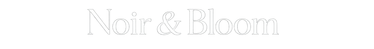 Noir & Bloom